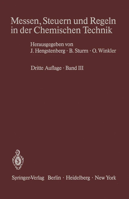 Messen, Steuern und Regeln in der Chemischen Technik: Band III Meßwertverarbeitung zur Prozeßführung I (Analoge und binäre Verfahren) (German Edition)