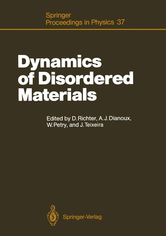 Dynamics of Disordered Materials: Proceedings of the ILL Workshop Grenoble, France, September 26–28, 1988: 37 (Springer Proceedings in Physics, 37)