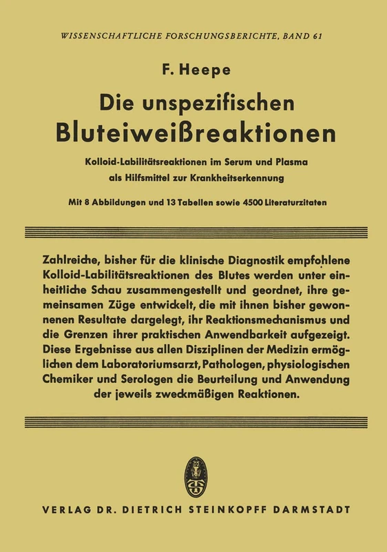 Die unspezifischen Bluteiweissreaktionen: Kolloid-Labilitätsreaktionen im Serum und Plasma als Hilfsmittel zur Krankheitserkennung: 61 (Wissenschaftliche Forschungsberichte, 61)