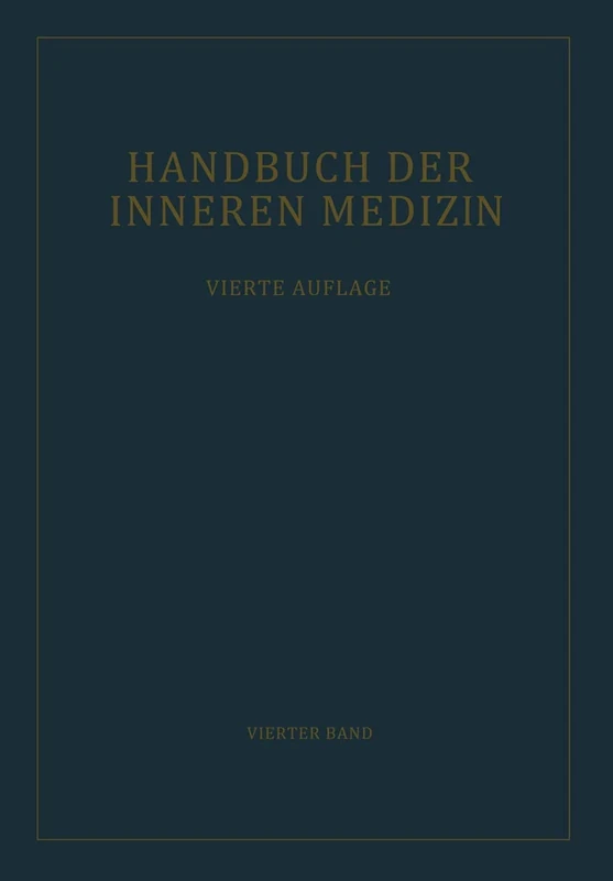 Teil 1: Allgemeiner Teil. Teil 2-4: Spezieller Teil 1-3: 4 / 0 (Handbuch der inneren Medizin, 4 / 0)