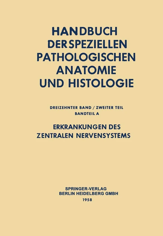 Erkrankungen des zentralen Nervensystems II: In 2 Teilen: 13 / 2 (Handbuch der speziellen pathologischen Anatomie und Histologie, 13 / 2)