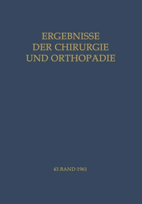 Ergebnisse der Chirurgie und Orthopädie: 43