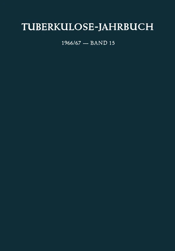 Tuberkulose-Jahrbuch 1966/67: Band 15