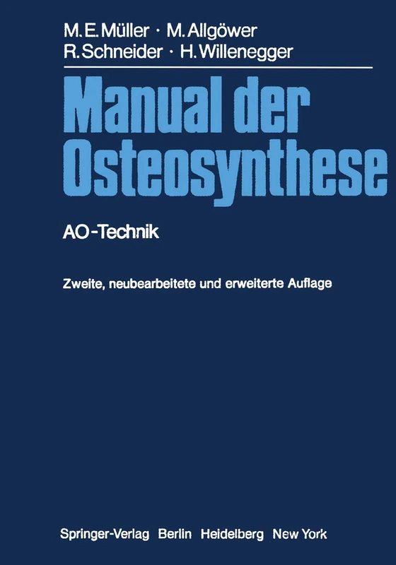 Manual der Osteosynthese: AO-Technik