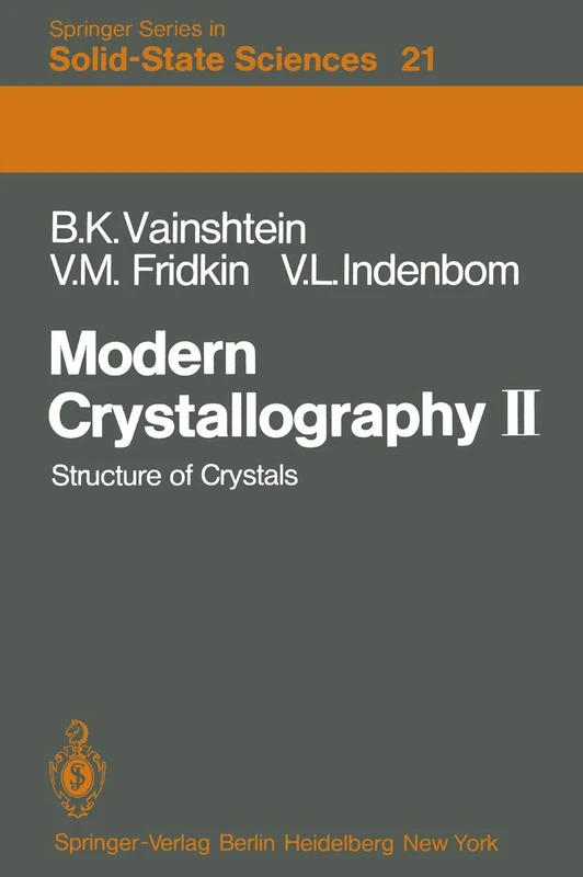 Modern Crystallography II: Structure of Crystals: 21 (Springer Series in Solid-State Sciences, 21)