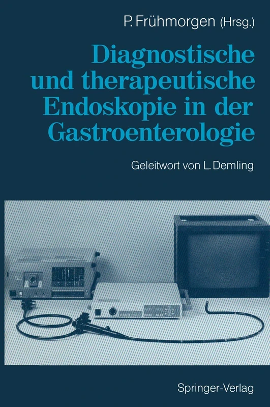 Diagnostische und therapeutische Endoskopie in der Gastroenterologie