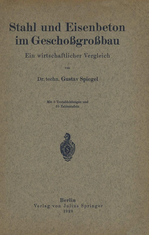 Stahl und Eisenbeton im Geschoßgroßbau: Ein wirtschaftlicher Vergleich