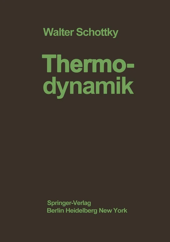 Thermodynamik: Die Lehre von den Kreispro?essen den Physikalischen und Chemischen Veränderungen und Gleichgewichten