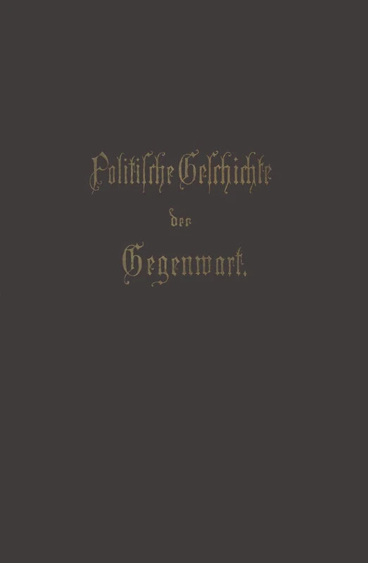 Politische Geschichte der Gegenwart: XIX. Das Jahr 1885