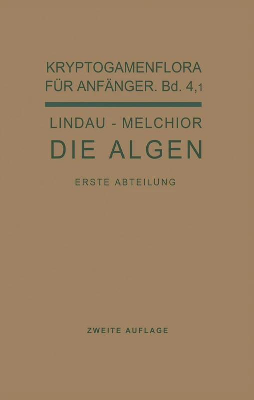 Die Algen: 4. Band / 1. Abteilung: 4/1 (Kryptogamenflora für Anfänger, 4/1)