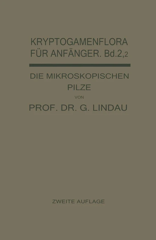 Die mikroskopischen Pilze: Ustilagineen, Uredineen, Fungi imperfecti (Kryptogamenflora für Anfänger)