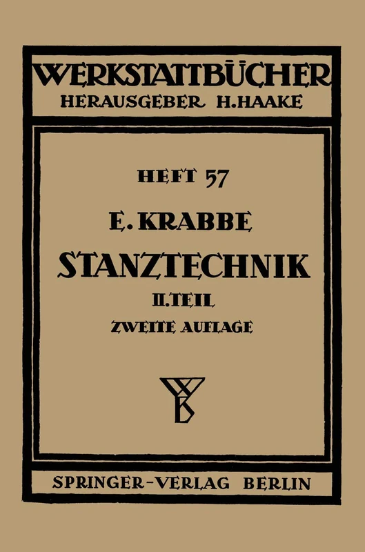 Stanztechnik: Zweiter Teil Die Bauteile des Schnittes: 57 (Werkstattbücher, 57)