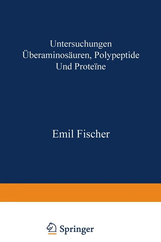 Untersuchungen über Aminosäuren, Polypeptide und Proteïne (1899–1906): Manuldruck 1925 - Image 1