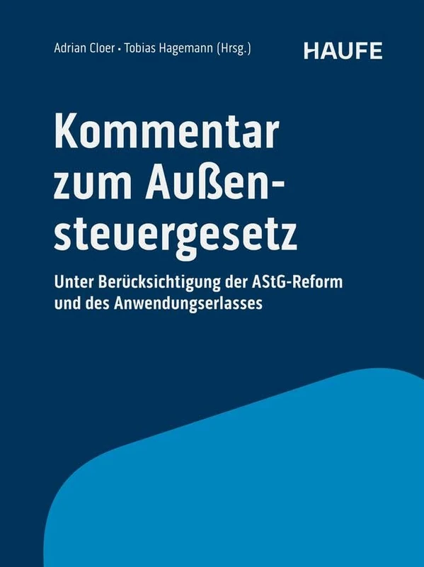 Kommentar zum Außensteuergesetz: Unter Berücksichtigung der AStG-Reform und des Anwendungserlasses - Image 1
