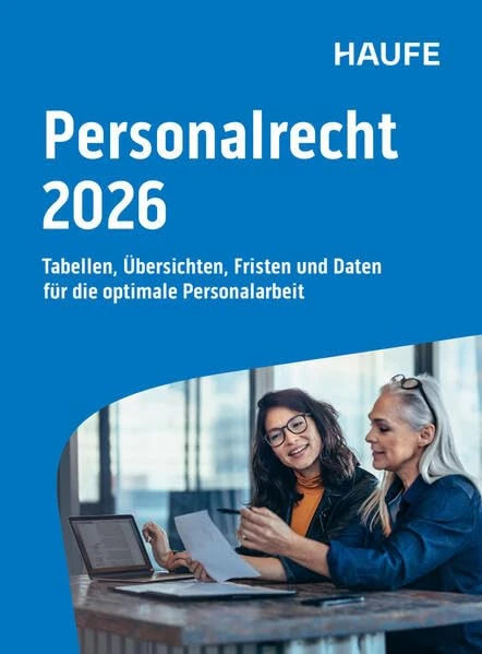 Haufe Personalrecht 2026: Tabellen, Übersichten, Fristen und Daten für die optimale Personalarbeit - Image 1