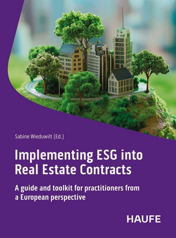Implementing ESG into Real Estate Contracts: A guide and toolkit for practitioners from a European perspective - Image 1