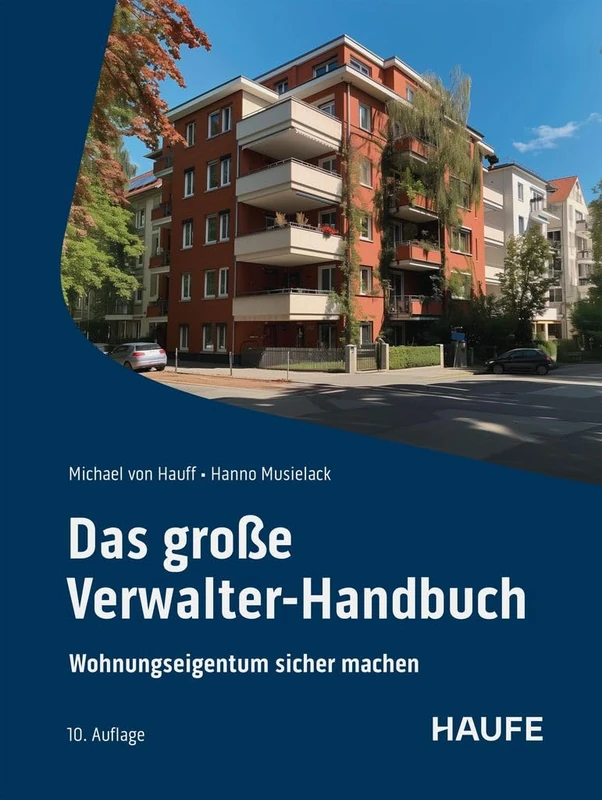 Das große Verwalter-Handbuch: Wohnungseigentum sicher managen