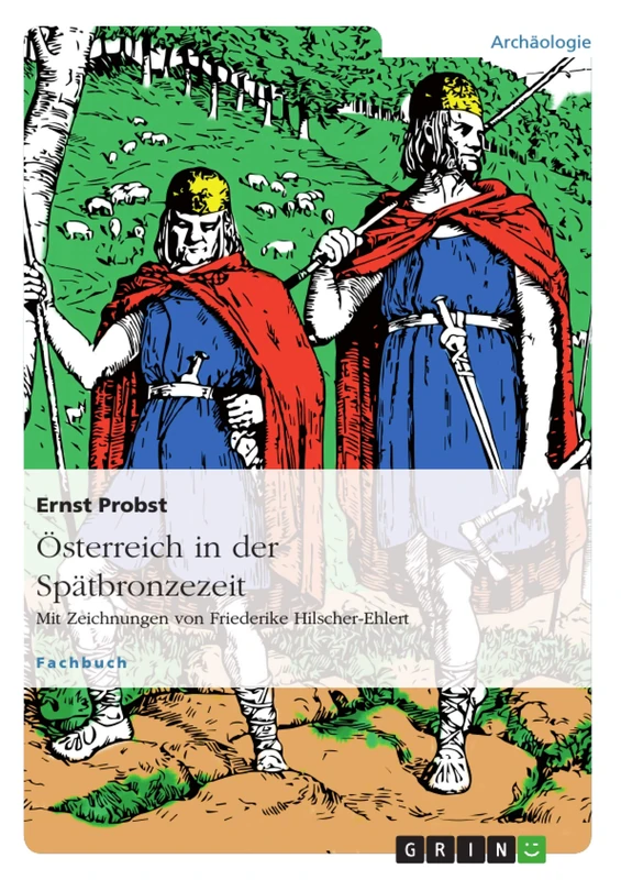 Österreich in der Spätbronzezeit: Mit Zeichnungen von Friederike Hilscher-Ehlert - Image 1
