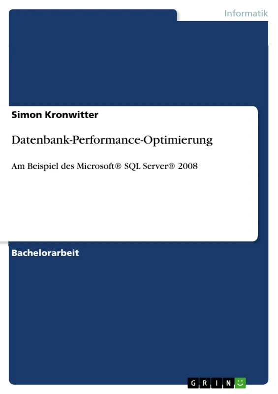 Datenbank-Performance-Optimierung: Am Beispiel des Microsoft(R) SQL Server(R) 2008 - Image 1