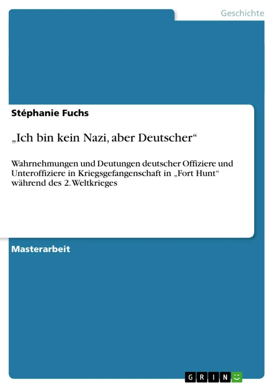 "Ich bin kein Nazi, aber Deutscher": Wahrnehmungen und Deutungen deutscher Offiziere und Unteroffiziere in Kriegsgefangenschaft in "Fort Hunt" während des 2. Weltkrieges - Image 1