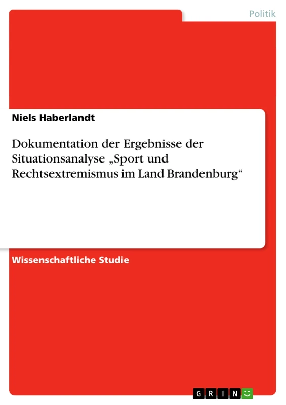 Dokumentation der Ergebnisse der Situationsanalyse "Sport und Rechtsextremismus im Land Brandenburg"