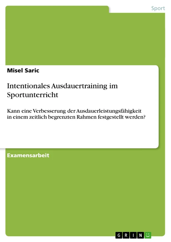 Intentionales Ausdauertraining im Sportunterricht: Kann eine Verbesserung der Ausdauerleistungsfähigkeit in einem zeitlich begrenzten Rahmen festgestellt werden? - Image 1