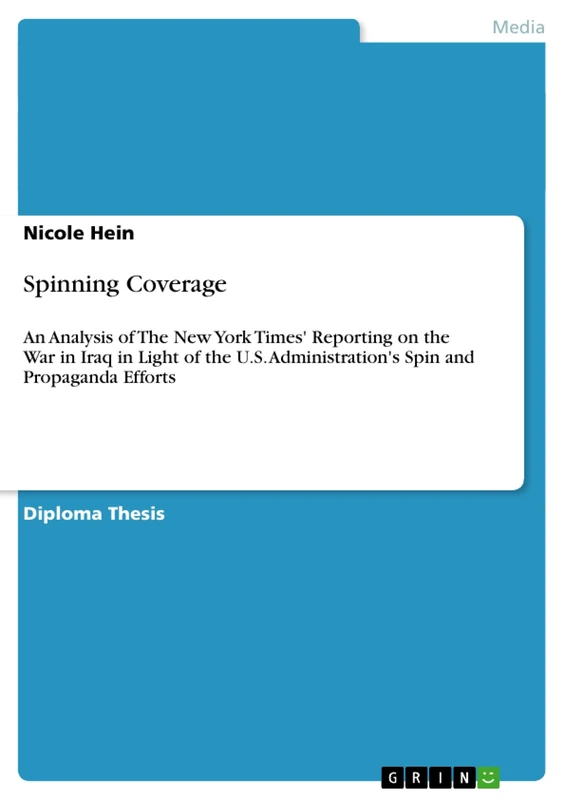 Spinning Coverage: An Analysis of The New York Times' Reporting on the War in Iraq in Light of the U.S. Administration's Spin and Propaganda Efforts - Image 1