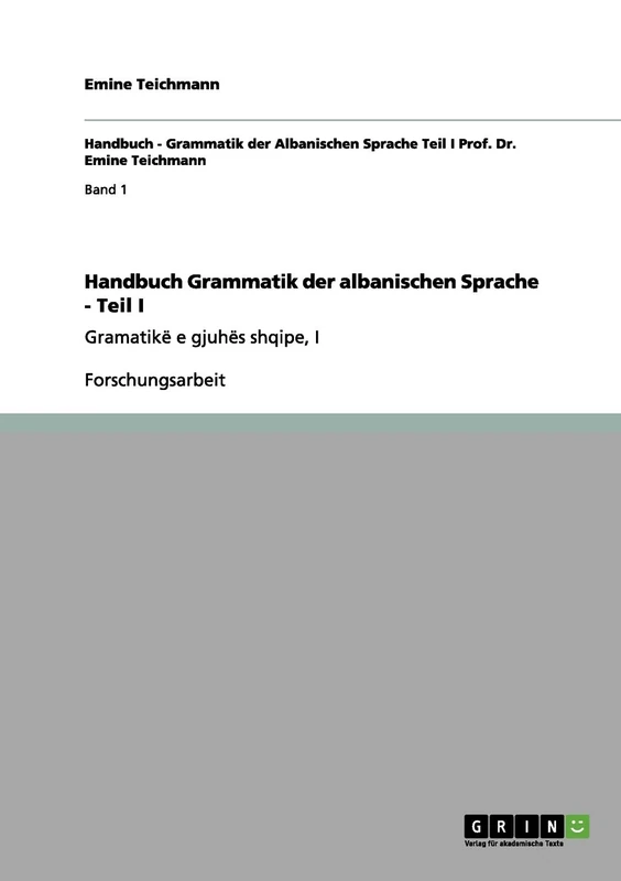 Handbuch Grammatik der albanischen Sprache - Teil I: Gramatikë e gjuhës shqipe, I