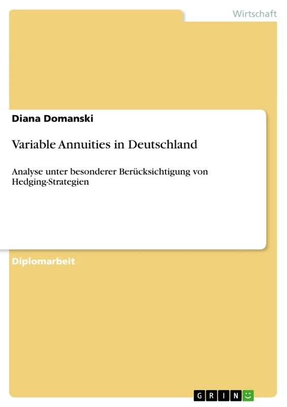 Variable Annuities in Deutschland: Analyse unter besonderer Berücksichtigung von Hedging-Strategien - Image 1