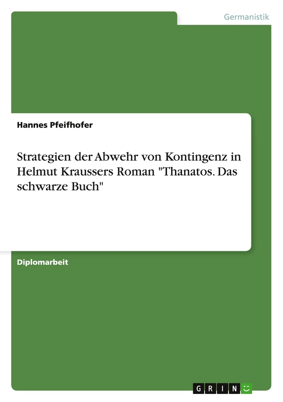 Strategien der Abwehr von Kontingenz in Helmut Kraussers Roman "Thanatos. Das schwarze Buch" - Image 1