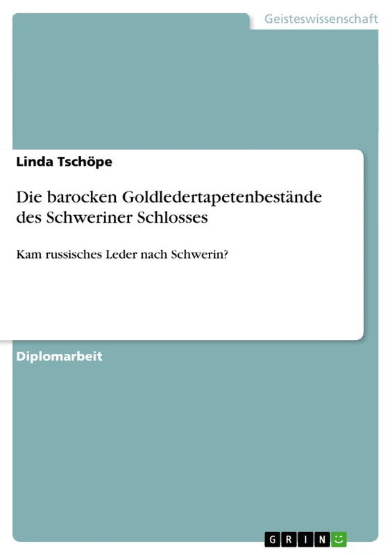 Die barocken Goldledertapetenbestände des Schweriner Schlosses: Kam russisches Leder nach Schwerin? - Image 1