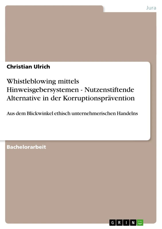 Whistleblowing mittels Hinweisgebersystemen - Nutzenstiftende Alternative in der Korruptionsprävention: Aus dem Blickwinkel ethisch unternehmerischen Handelns - Image 1