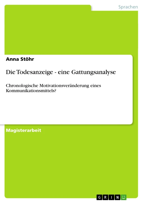 Die Todesanzeige - eine Gattungsanalyse: Chronologische Motivationsveränderung eines Kommunikationsmittels?