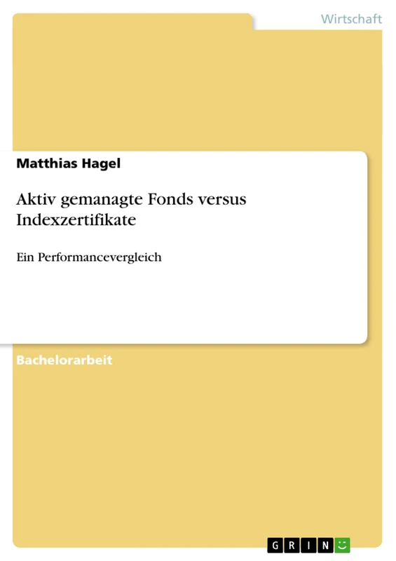 Aktiv gemanagte Fonds versus Indexzertifikate: Ein Performancevergleich