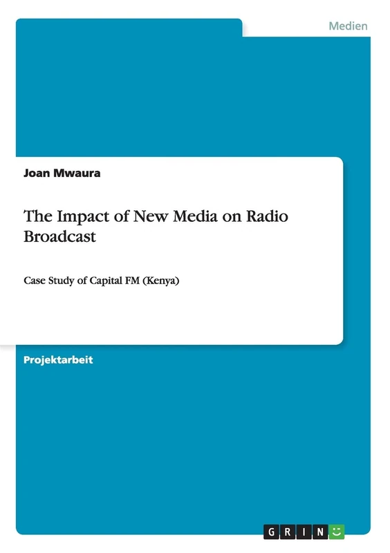 The Impact of New Media on Radio Broadcast: Case Study of Capital FM (Kenya)