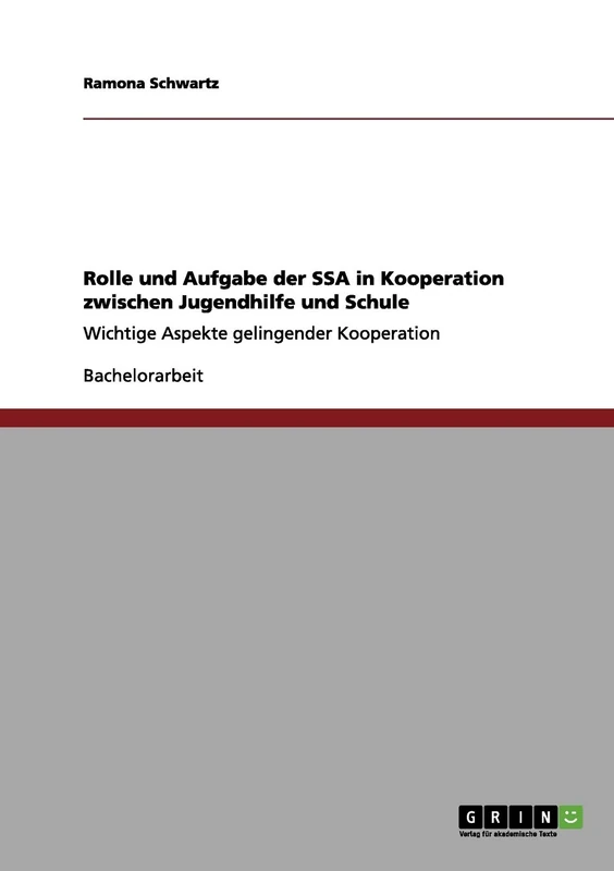 Rolle und Aufgabe der SSA in Kooperation zwischen Jugendhilfe und Schule: Wichtige Aspekte gelingender Kooperation