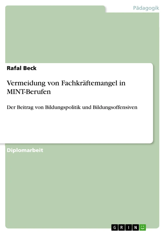 Vermeidung von Fachkräftemangel in MINT-Berufen: Der Beitrag von Bildungspolitik und Bildungsoffensiven