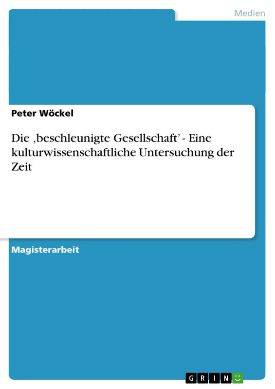 Die 'beschleunigte Gesellschaft' - Eine kulturwissenschaftliche Untersuchung der Zeit - Image 1