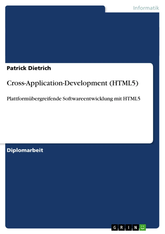 Cross-Application-Development (HTML5): Plattformübergreifende Softwareentwicklung mit HTML5