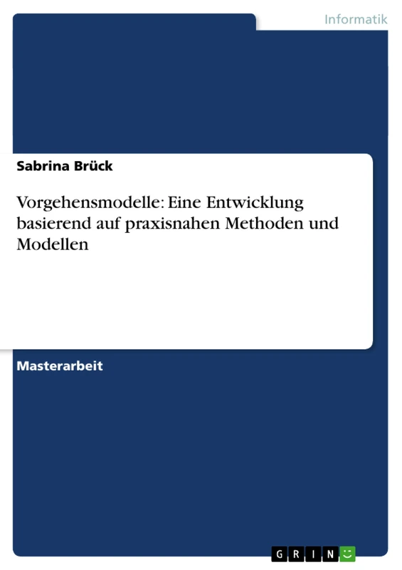 Vorgehensmodelle: Eine Entwicklung basierend auf praxisnahen Methoden und Modellen - Image 1