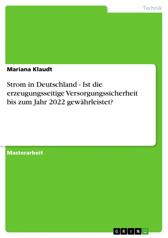 Strom in Deutschland - Ist die erzeugungsseitige Versorgungssicherheit bis zum Jahr 2022 gewährleistet? - Image 1