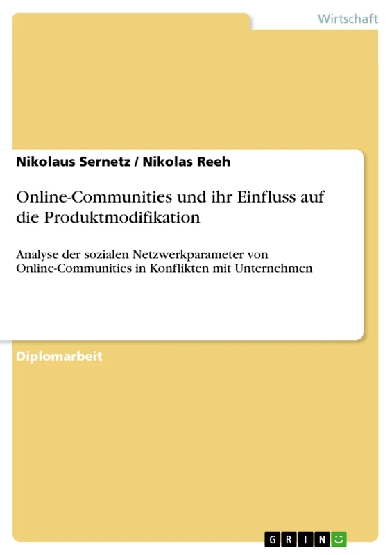 Online-Communities und ihr Einfluss auf die Produktmodifikation: Analyse der sozialen Netzwerkparameter von Online-Communities in Konflikten mit Unternehmen - Image 1