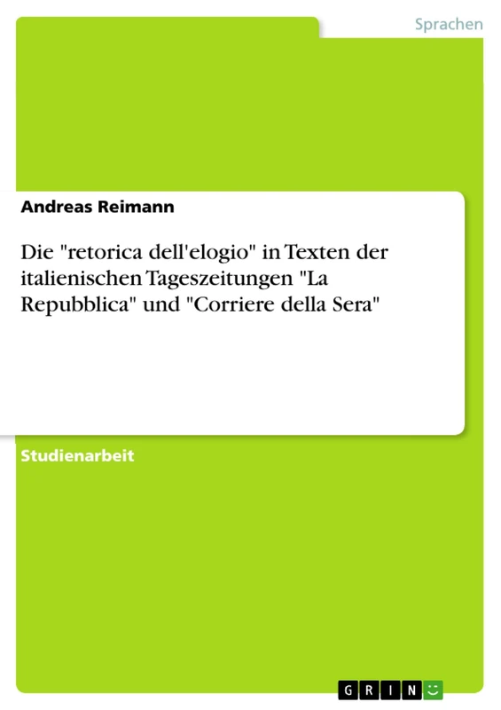 Die "retorica dell'elogio" in Texten der italienischen Tageszeitungen "La Repubblica" und "Corriere della Sera" - Image 1