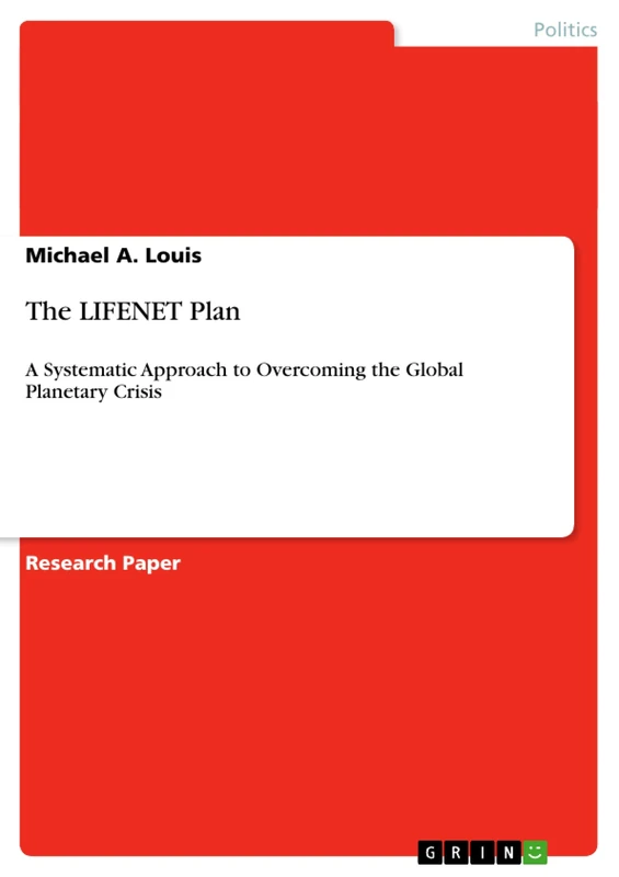 The LIFENET Plan: A Systematic Approach to Overcoming the Global Planetary Crisis