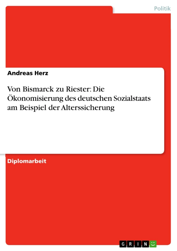 Von Bismarck zu Riester: Die Ökonomisierung des deutschen Sozialstaats am Beispiel der Alterssicherung - Image 1