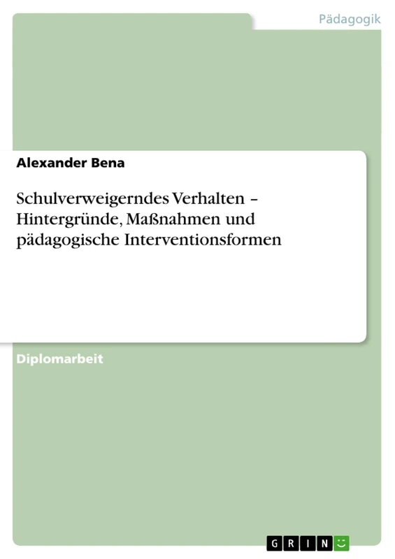 Schulverweigerndes Verhalten - Hintergründe, Maßnahmen und pädagogische Interventionsformen - Image 1