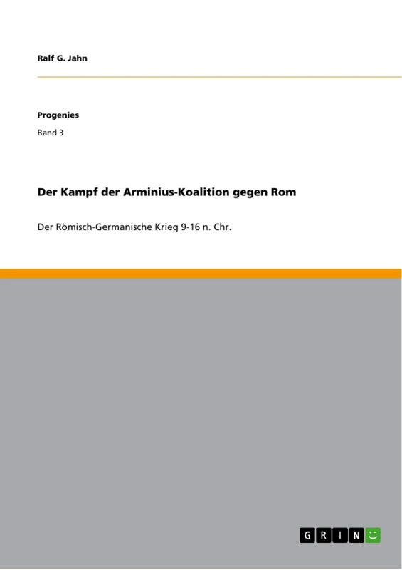 Der Kampf der Arminius-Koalition gegen Rom: Der Römisch-Germanische Krieg 9-16 n. Chr. - Image 1