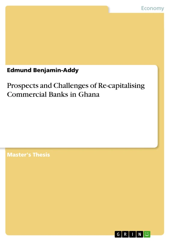 Prospects and Challenges of Re-capitalising Commercial Banks in Ghana