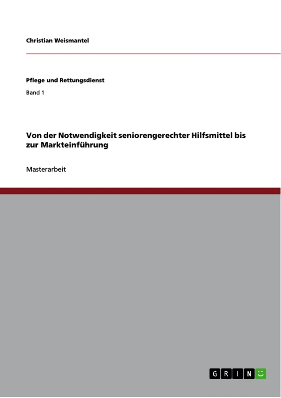 Von der Notwendigkeit seniorengerechter Hilfsmittel bis zur Markteinführung