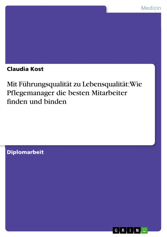 Mit Führungsqualität zu Lebensqualität: Wie Pflegemanager die besten Mitarbeiter finden und binden